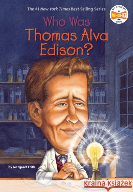 Who Was Thomas Alva Edison? Margaret Frith John O'Brien 9780448437651 Grosset & Dunlap