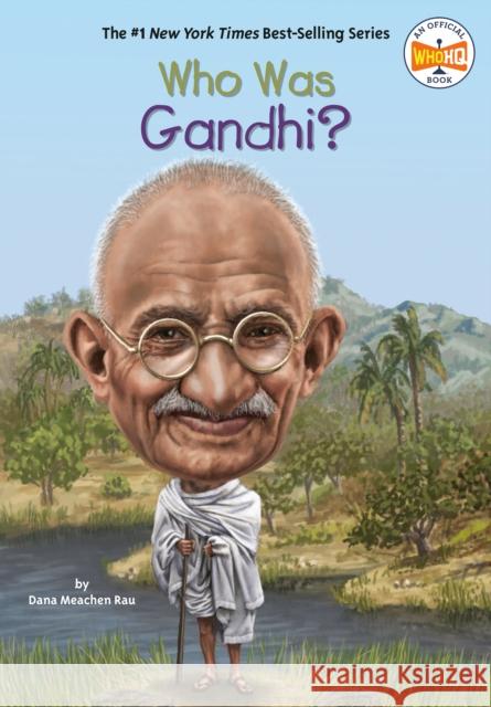 Who Was Gandhi? Dana Meachen Rau Jerry Hoare Nancy Harrison 9780448482354