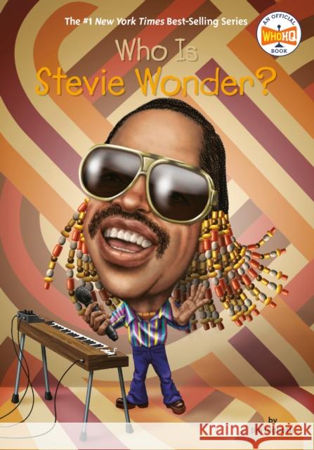 Who Is Stevie Wonder? Jim Gigliotti 9780448488585 Grosset & Dunlap