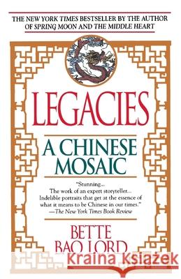 Legacies: A Chinese Mosaic Bette Bao Lord 9780449906200