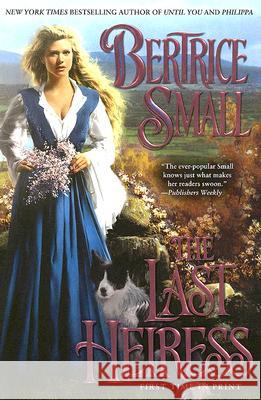 The Last Heiress Bertrice Small 9780451216922 New American Library