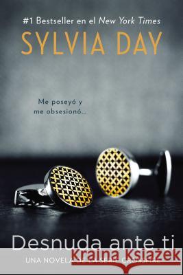 Desnuda Ante Ti = Naked in Front of You Sylvia Day 9780451418845 Berkley Publishing Group