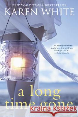 A Long Time Gone Karen White 9780451468550 New American Library