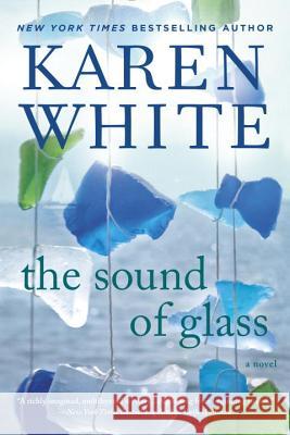 The Sound of Glass White, Karen 9780451470904 New American Library