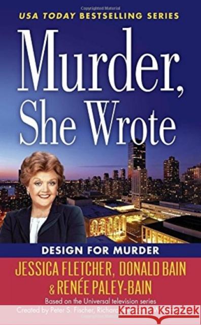 Murder, She Wrote: Design For Murder Renee Paley-Bain 9780451477828 Berkley Books