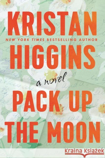 Pack Up the Moon Kristan Higgins 9780451489487 Berkley Books