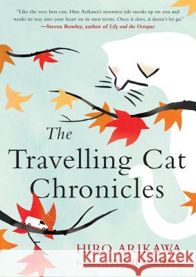 The Travelling Cat Chronicles Arikawa, Hiro 9780451491336