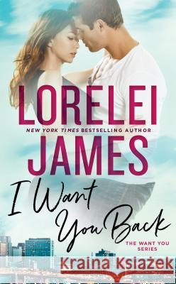I Want You Back Lorelei James 9780451492746 Berkley Books