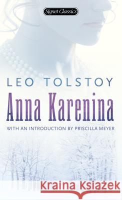 Anna Karenina Leo Tolstoy David Magarshack Priscilla Meyer 9780451528612