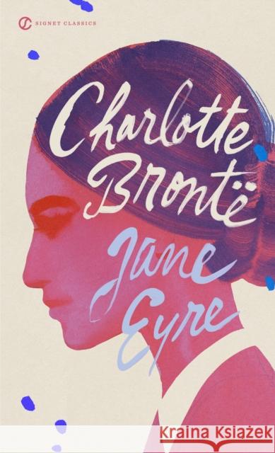 Jane Eyre Charlotte Bronte Marcelle Clements Erica Jong 9780451530912 Signet Classics