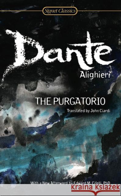 The Purgatorio Dante Alighieri John Ciardi 9780451531421 Signet Classics