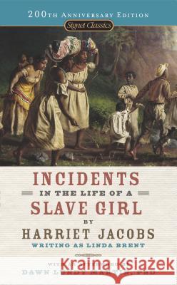 Incidents in the Life of a Slave Girl Harriet Jacobs Myrlie Evers-Williams 9780451531469 Signet Classics