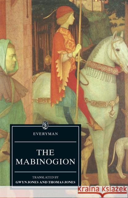 The Mabinogion Gwyn Jones Thomas Jones 9780460872973 J.M. Dent & Sons