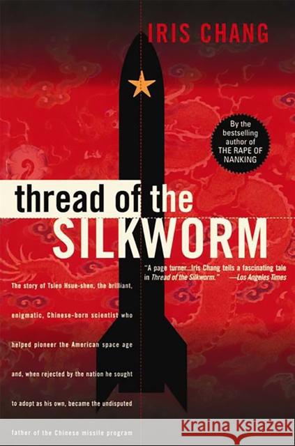 Thread of the Silkworm Iris Chang 9780465006786 Basic Books