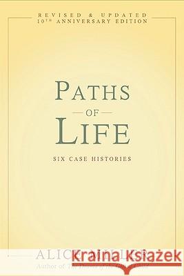 Paths of Life Alice Miller 9780465012688 Basic Books