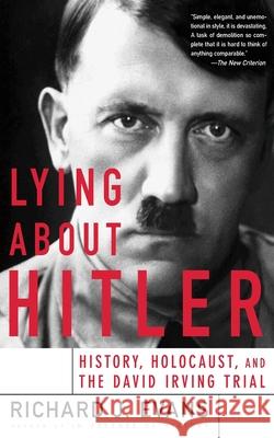 Lying about Hitler Evans, Richard J. 9780465021536 Basic Books