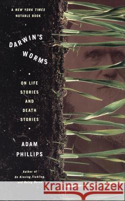 Darwin's Worms Adam Phillips 9780465056767 Basic Books