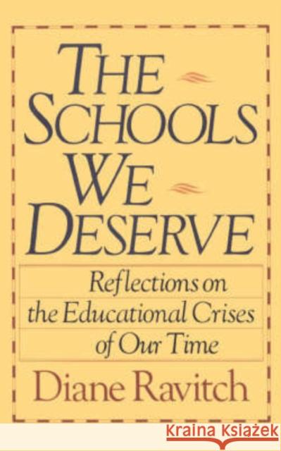 The Schools We Deserve Diane Ravitch Dian Ravitch 9780465072347 HarperCollins Publishers