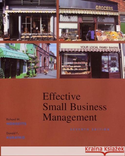 Effective Small Business Management Richard M. Hodgetts Donald F. Kuratko 9780470003435 John Wiley & Sons