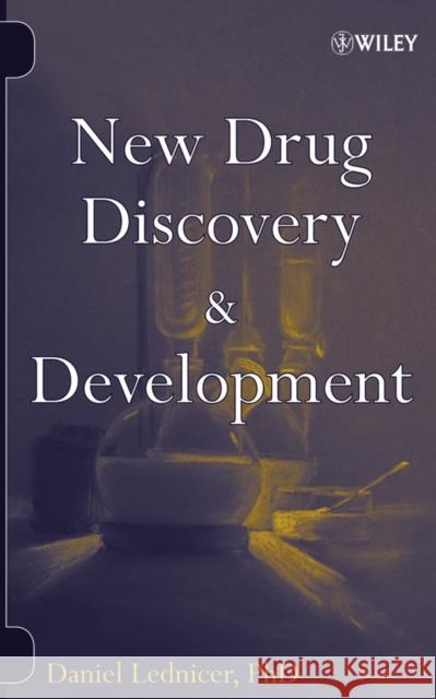 New Drug Discovery and Development Daniel Lednicer 9780470007501 Wiley-Interscience