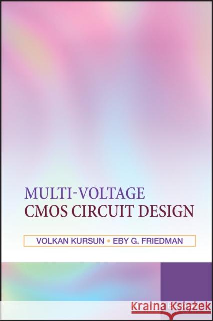 Multi-Voltage CMOS Circuit Design Friedman, Eby G. 9780470010235 John Wiley & Sons
