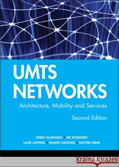 Umts Networks: Architecture, Mobility and Services Kaaranen, Heikki 9780470011034 John Wiley & Sons