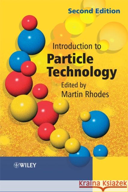 Introduction to Particle Technology Martin Rhodes 9780470014288