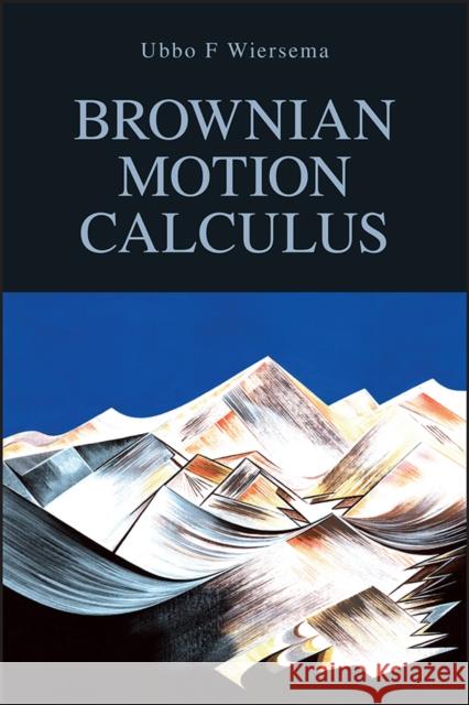 Brownian Motion Calculus Ubbo F Wiersema 9780470021705 0