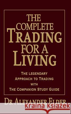Complete Trading for a Living Elder 9780470040942