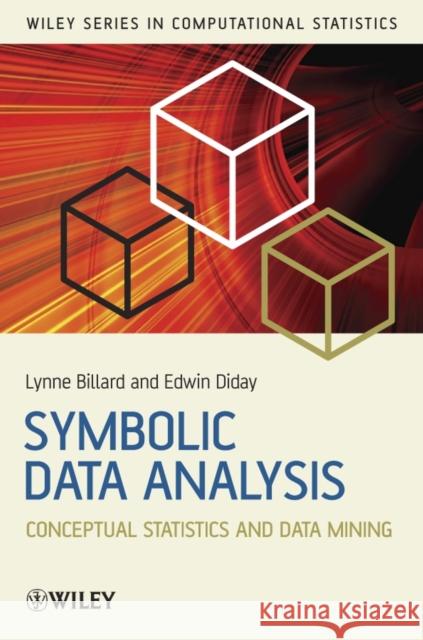 Symbolic Data Analysis: Conceptual Statistics and Data Mining Diday, Edwin 9780470090169 John Wiley & Sons