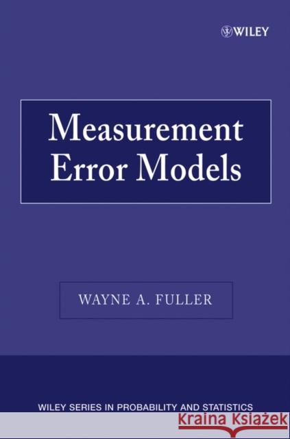 Measurement Error Models Wayne A. Fuller 9780470095713 Wiley-Interscience