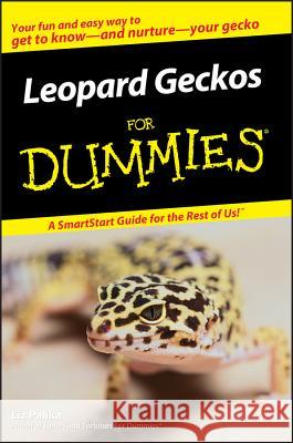 Leopard Geckos for Dummies Palika, Liz 9780470121603 John Wiley & Sons Inc