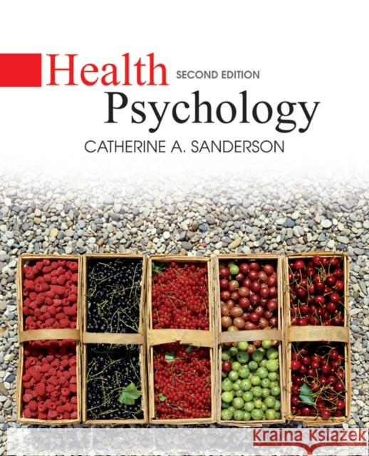 Health Psychology Catherine A. Sanderson 9780470129159