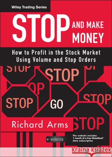 Stop and Make Money [With CDROM] Arms, Richard W. 9780470129968 John Wiley & Sons