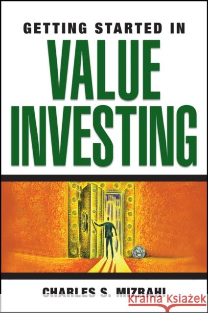Getting Started in Value Investing Charles Mizrahi 9780470139080 John Wiley & Sons