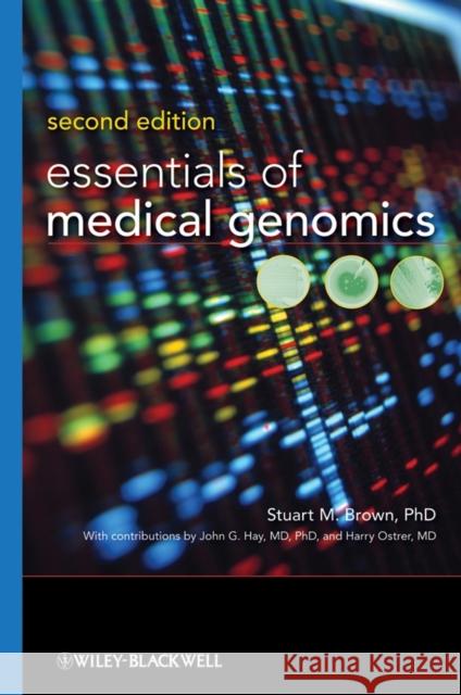 Essentials of Medical Genomics Stuart M., Jr. Brown John G. Hay Harry Ostrer 9780470140192