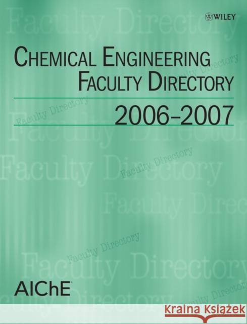 Chemical Engineering Faculty Directory: 2006-2007 Qin, S. Joe 9780470147825 John Wiley & Sons