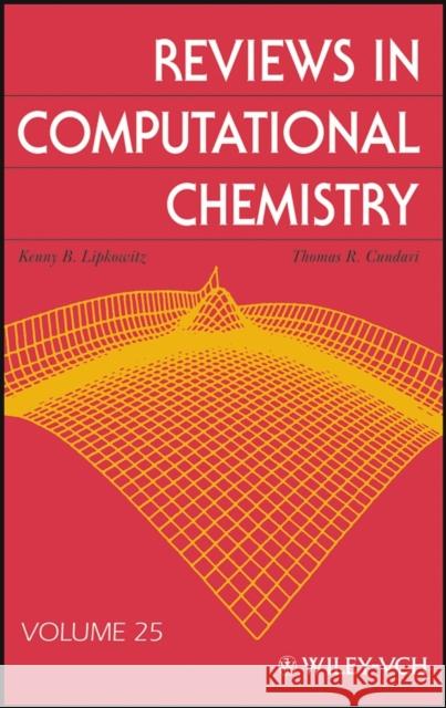 Reviews in Computational Chemistry, Volume 25 Lipkowitz, Kenny B. 9780470179987