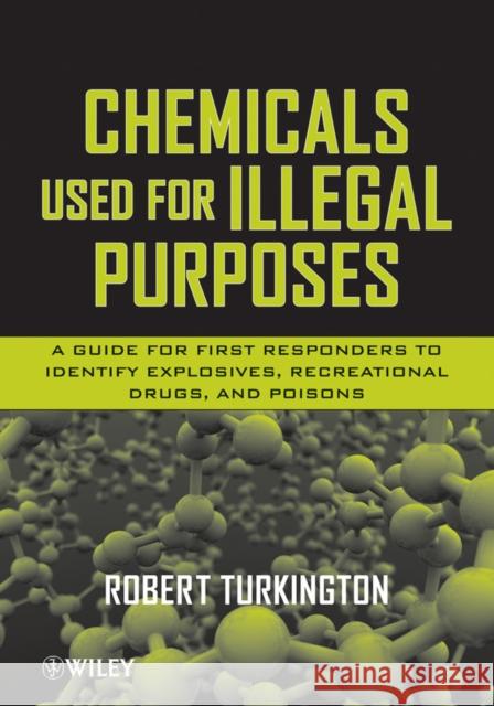 Chemicals Used for Illegal Purposes Robert Turkington 9780470187807 John Wiley & Sons
