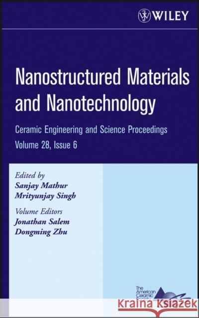 Nanostructured Materials and Nanotechnology, Volume 28, Issue 6 Mathur, Sanjay 9780470196373