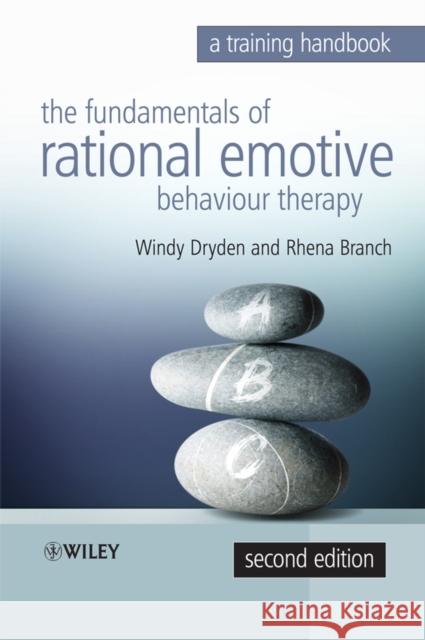 Fundamentals of Rational Emotive Behaviour Therapy: A Training Handbook Dryden, Windy 9780470319321