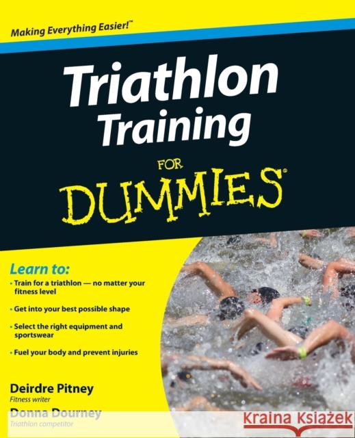 Triathlon Training for Dummies Pitney, Deirdre 9780470383872 0