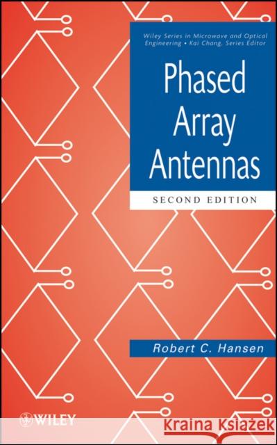 Phased Array Antennas 2e Hansen, Robert C. 9780470401026 JOHN WILEY AND SONS LTD