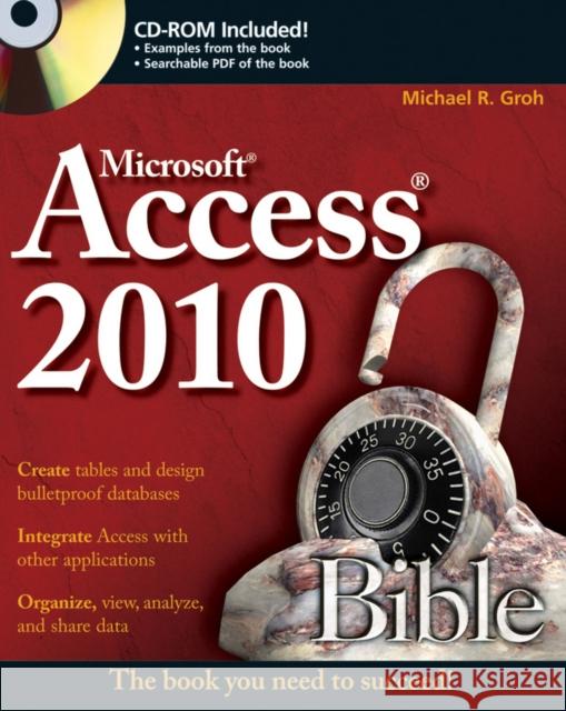 Access 2010 Bible [With CDROM] Groh, Michael R. 9780470475348 0
