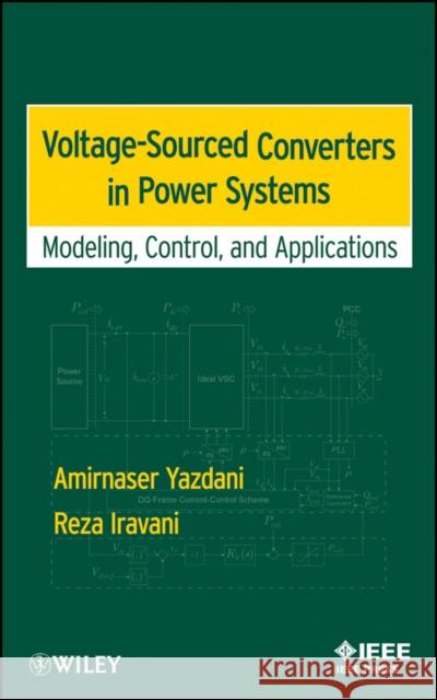 Converters Yazdani, Amirnaser 9780470521564 IEEE Computer Society Press