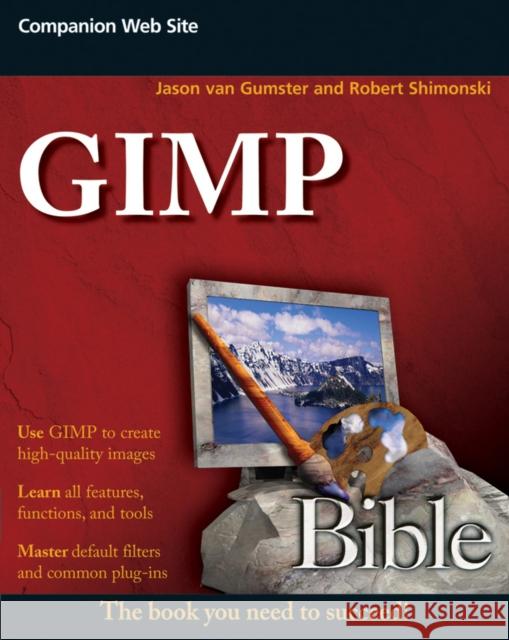 GIMP Bible Jason Van Gumster 9780470523971 John Wiley & Sons