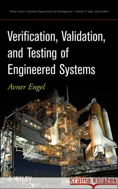 Verification, Validation, and Testing of Engineered Systems Avner Engel A. Engel 9780470527511