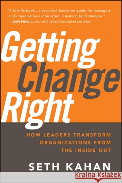 Getting Change Right Kahan, Seth 9780470550489 Jossey-Bass