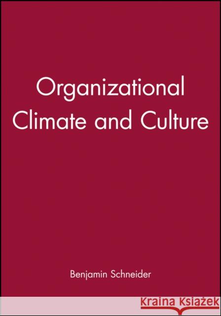 Organizational Climate and Culture Benjamin Schneider Schneider 9780470622032 Pfeiffer & Company