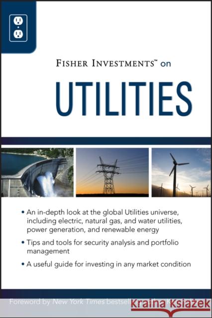 Fisher Investments on Utilities  Fisher Investments Theodore Gilliland Andrew S. Teufel 9780470642122